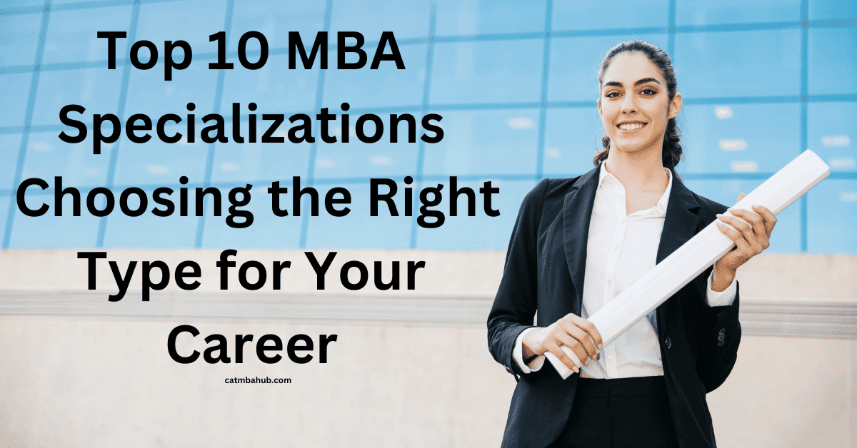 Top 10 MBA Specializations for Non-Engineers: Your 2024 Guide to Choices