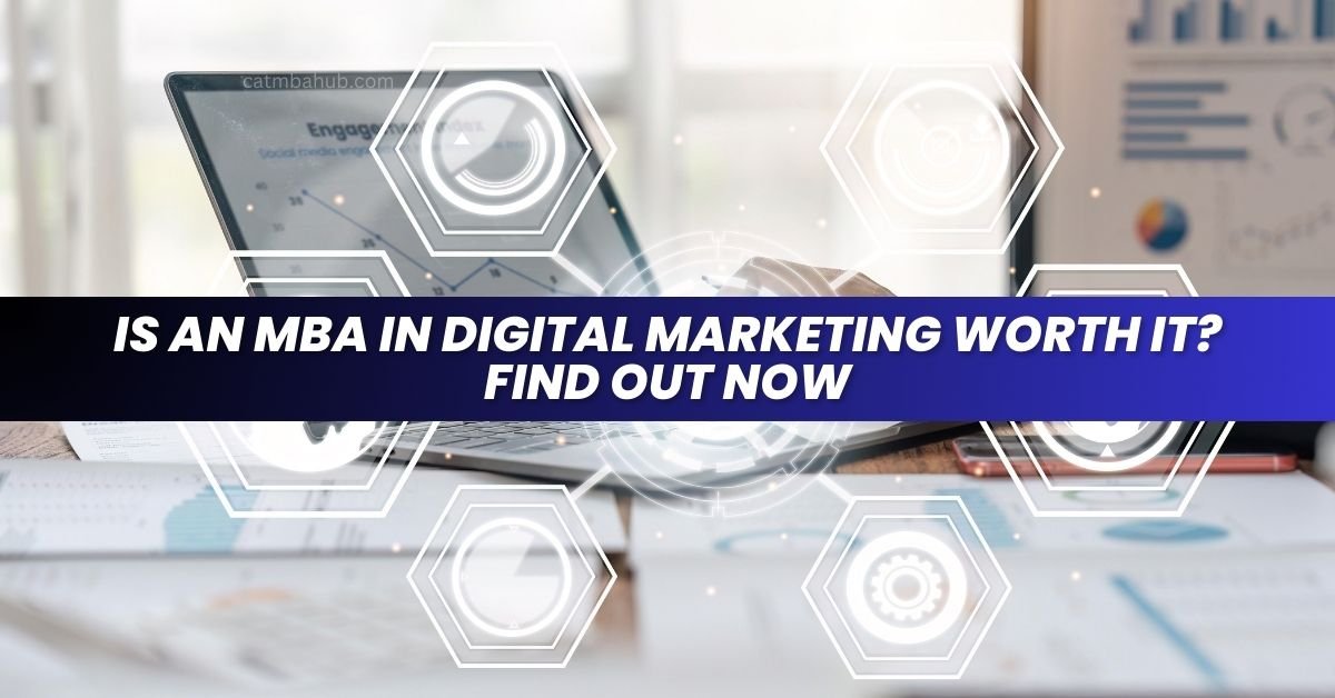 Is an MBA in Digital Marketing Worth It? Find Out Now