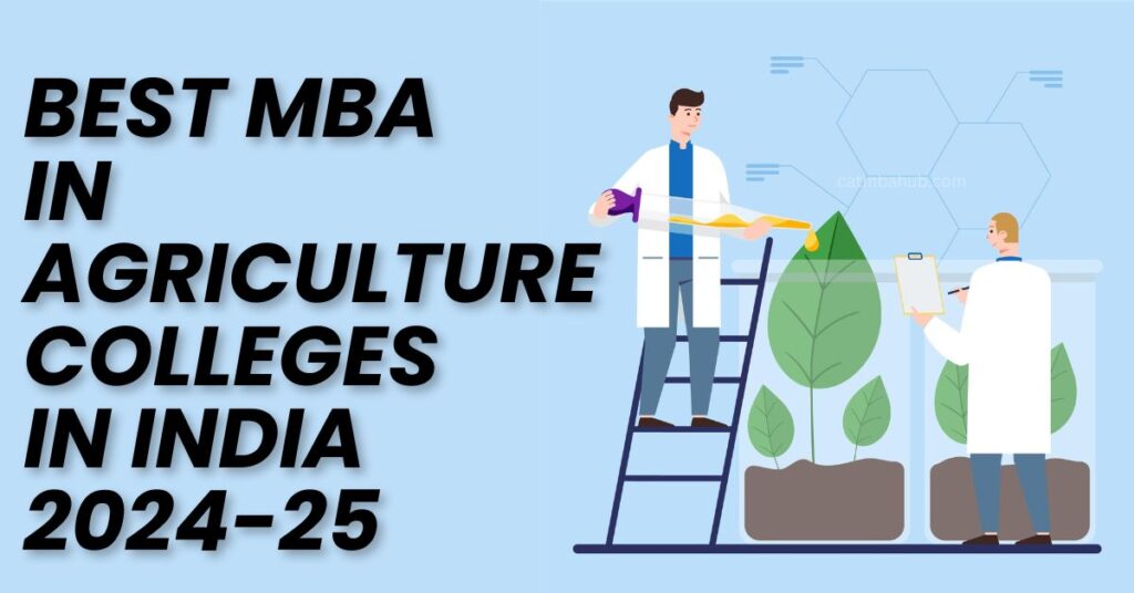 Best MBA in Agriculture Colleges in India 2024-25