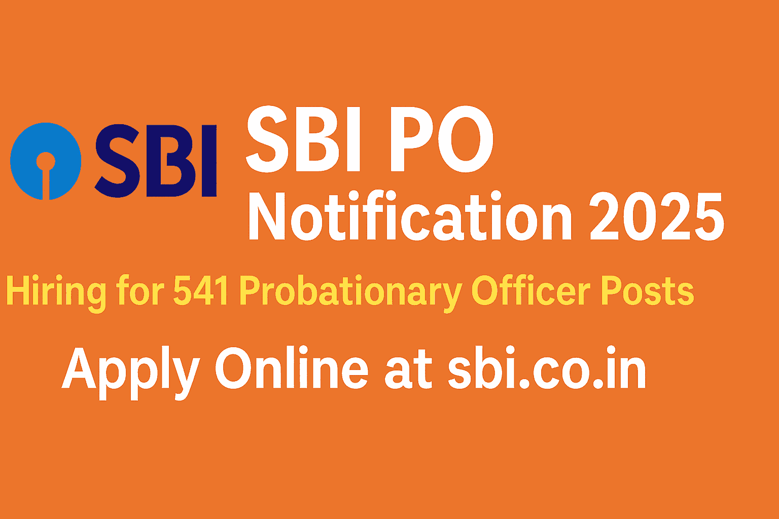 SBI PO Notification 2025 – Apply Online for 541 Probationary Officer Posts at sbi.co.in