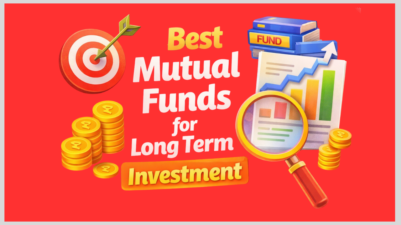 Best Mutual Funds for Long Term Investment 2026